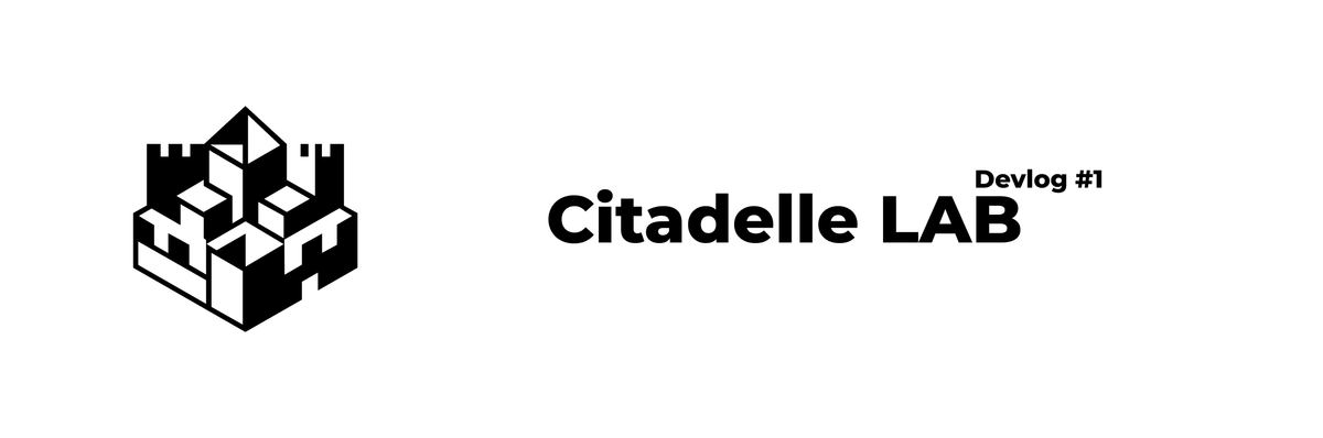 Les coulisses de Citadelle Lab